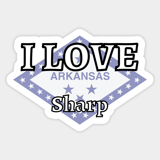 I LOVE Sharp | Arkensas County Sticker by euror-design